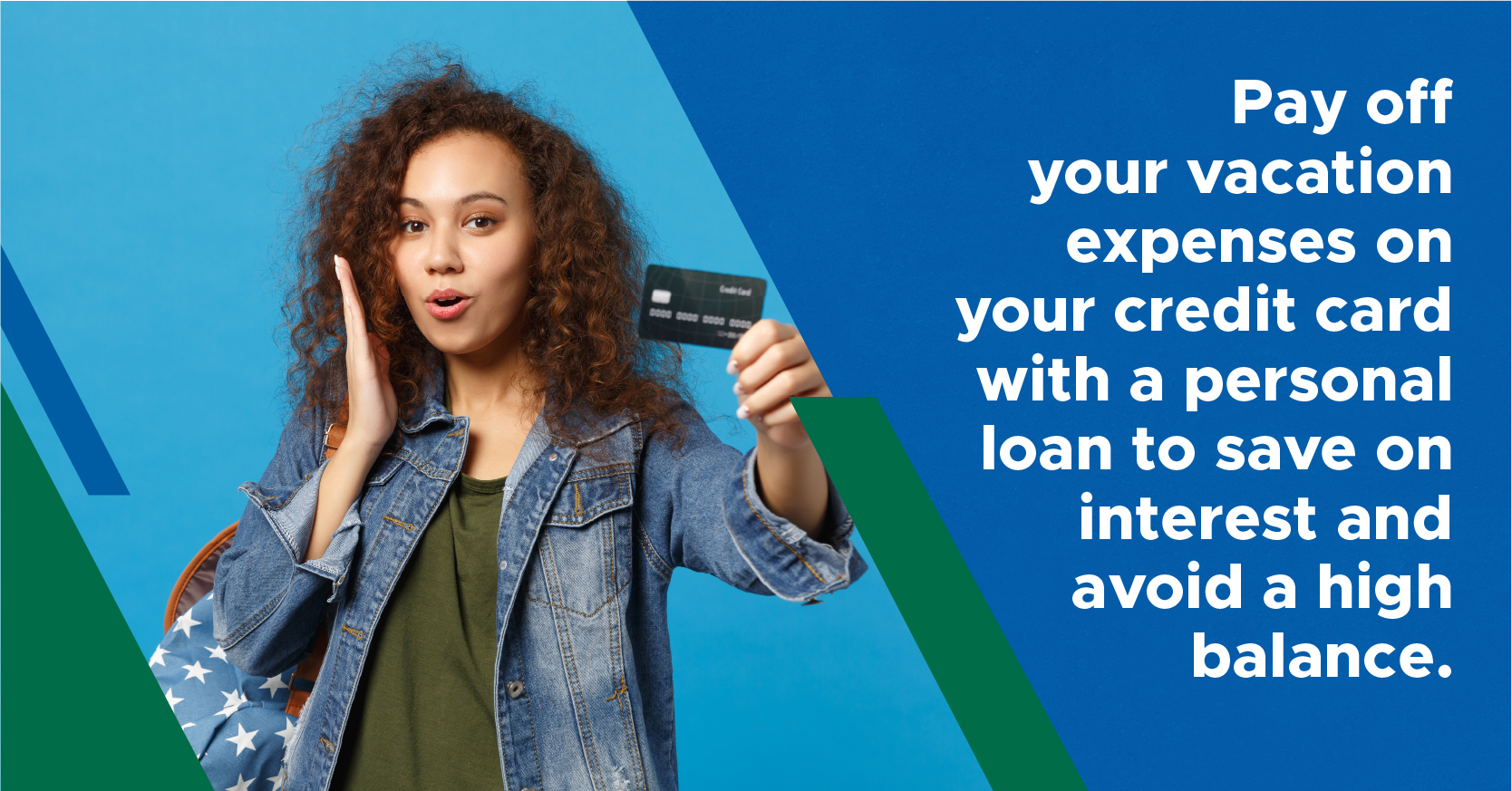 Pay off your vacation expenses on your credit card with a personal loan to save on interest and avoid a high balance - image of a young woman holding a backpack and a credit card